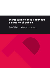 Marco jurídico de la seguridad y salud laboral