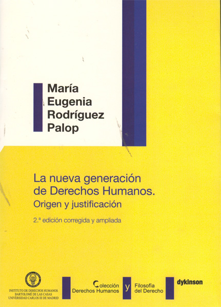 La nueva generación de derechos humanos. Origen y justificación