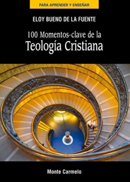 100 momentos clave de la teología cristiana