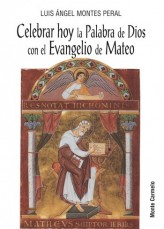 Celebrar hoy la Palabra de Dios con el Evangelio de Mateo