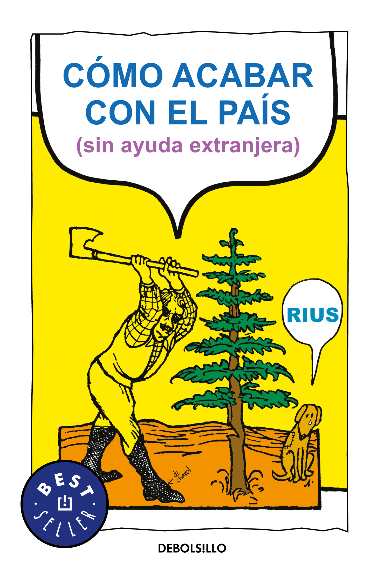 Colección Rius - Cómo acabar con el país (sin ayuda extranjera)
