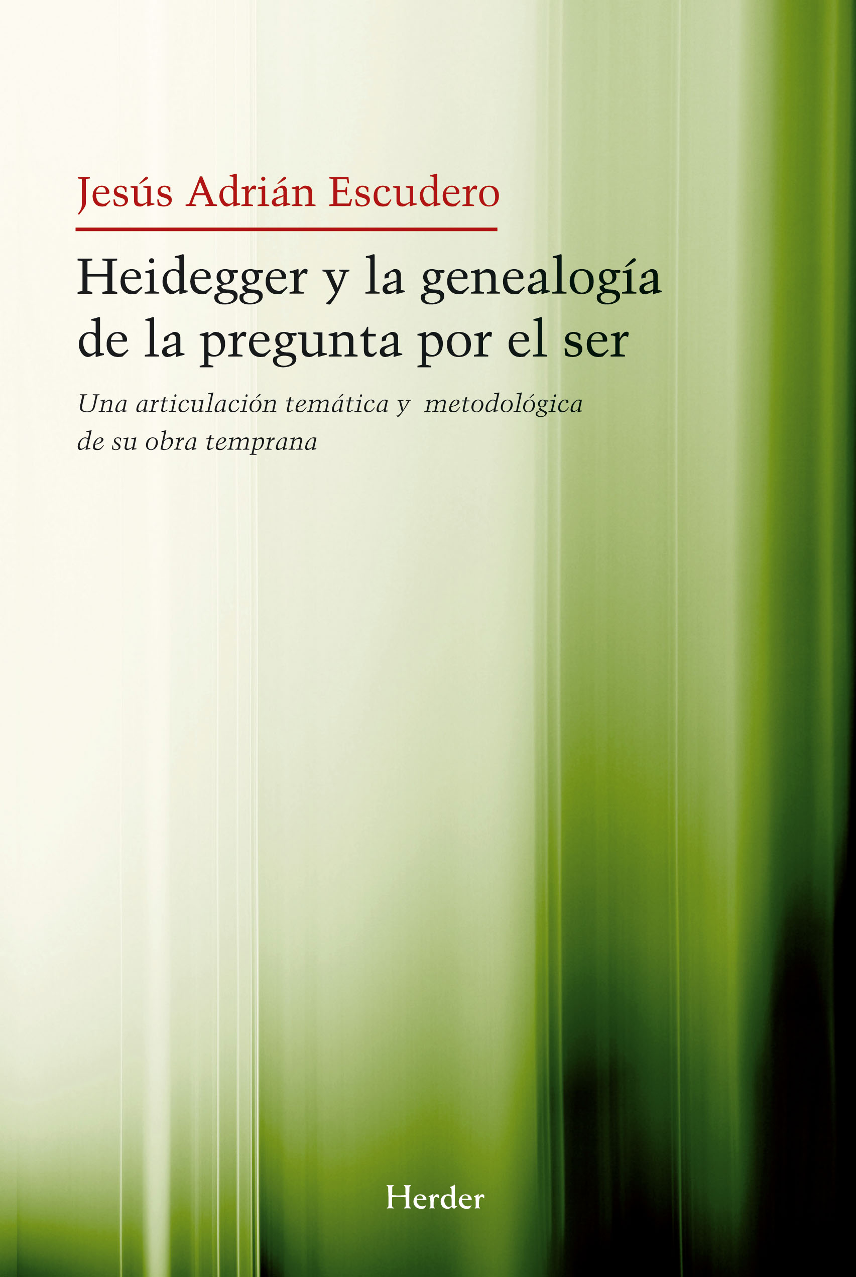 Heidegger y la genealogía de la pregunta por el ser