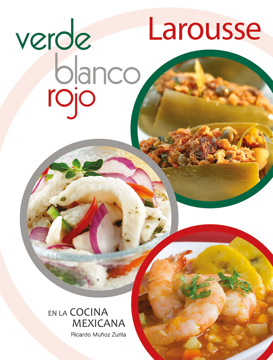 Verde, blanco y rojo en la cocina mexicana