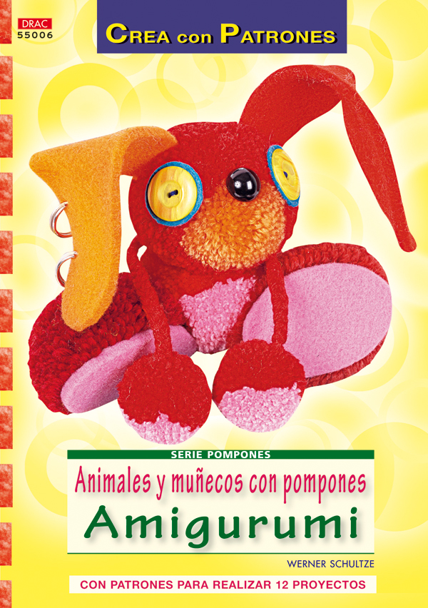 Serie Pompones nº 6. Animales y muñecos con pompones Amigurumi