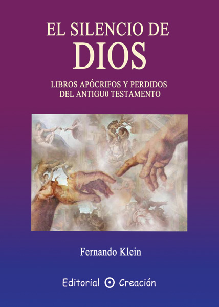 El silencio de Dios: Libros apócrifos y perdidos de l Antiguo Testamento