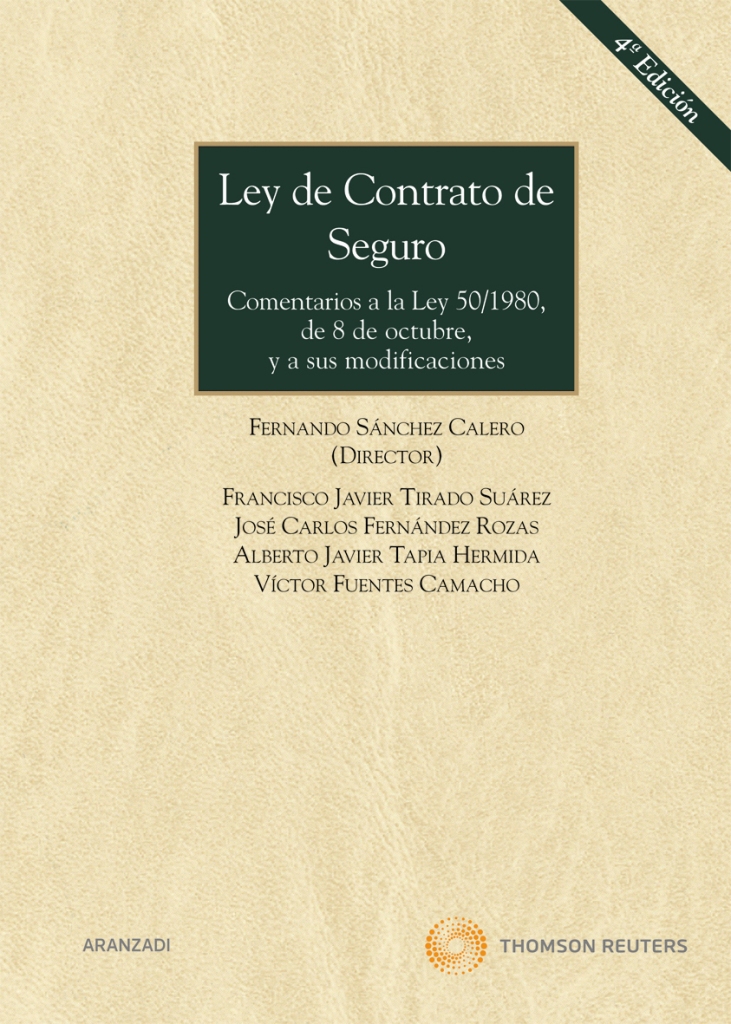 Ley de Contrato de Seguro - Comentarios a la Ley 50/1980, de 8 de octubre, y a sus modificaciones
