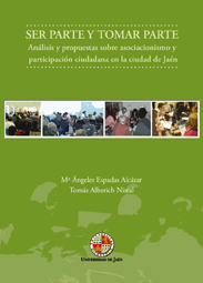 Ser parte y tomar parte. Análisis y propuestas sobre asociacinismo y participación ciudadana en la ciudad de Jaén