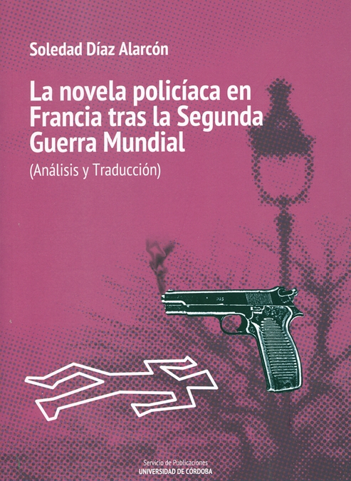La novela policiaca en Francia tras la Segunda Guerra Mundial. Análisis y traducción
