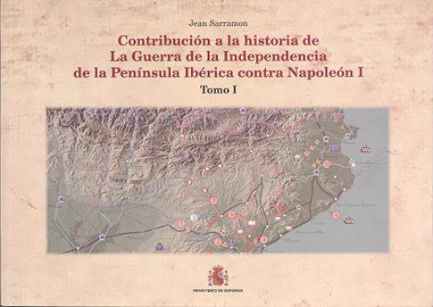 Contribución a la historia de la Guerra de la Independencia en la Pen¡nsula Ibérica contra Napoleón I. Tomo I: Valencia