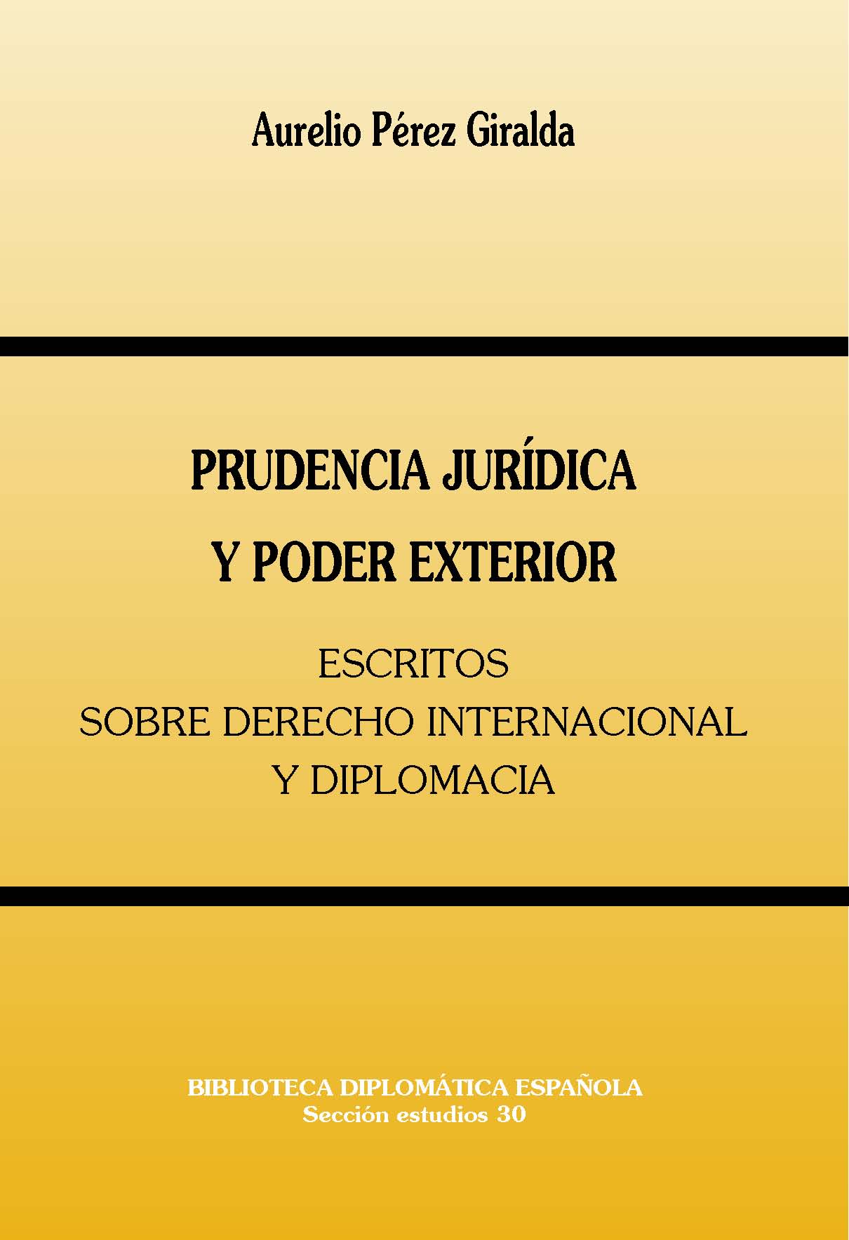 Prudencia jurídica y poder exterior