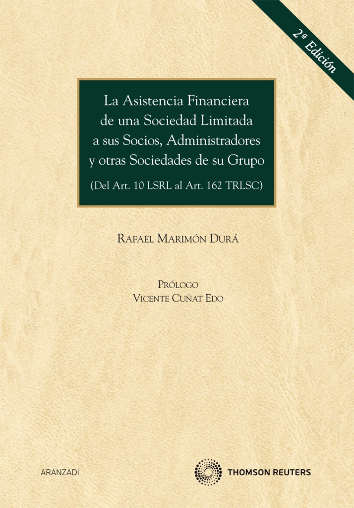 La asistencia financiera de una Sociedad Limitada a sus socios, administradores y otras sociedades de su grupo - (Del art. 10 LSRL al art. 162 TRLSC)