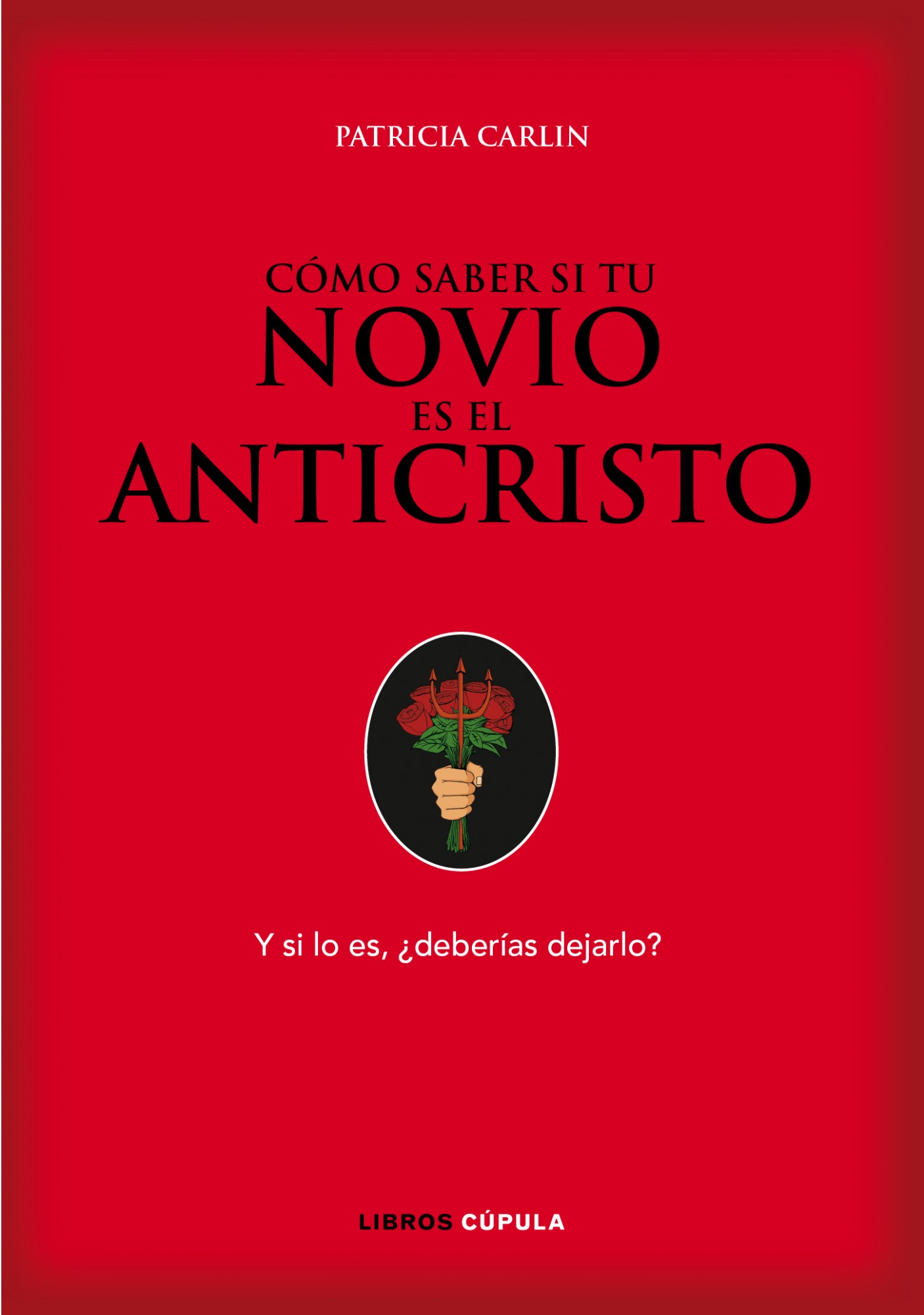 Cómo saber si tu novio es el Anticristo