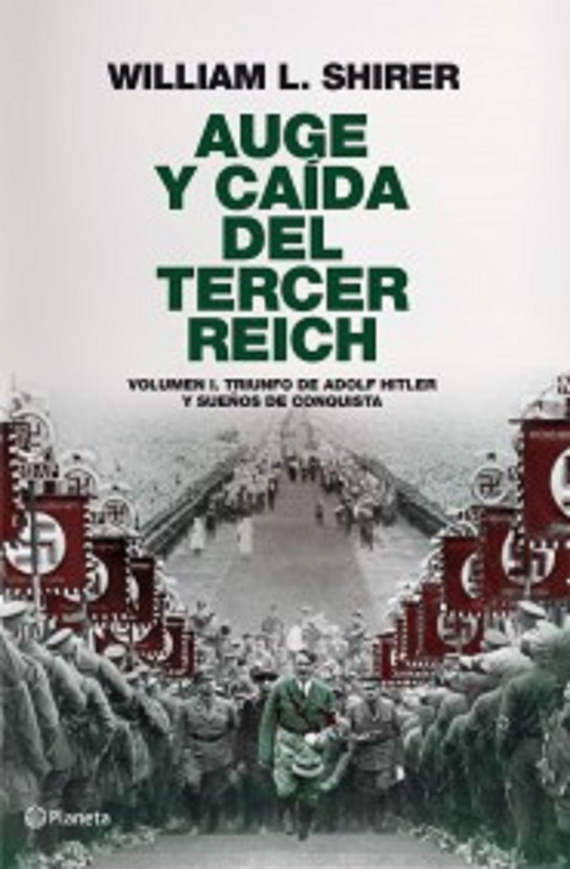 Auge y caída del Tercer Reich Vol. 1
