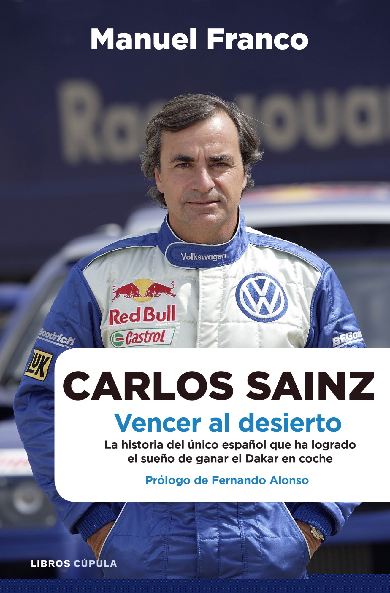 Carlos Sainz. Vencer al desierto