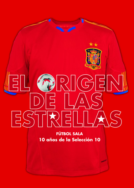 El origen de las estrellas. Fútbol sala, 10 años de la selección 10