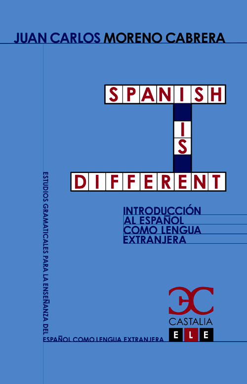 Spanish is different. Introducción al español como lengua extranjera