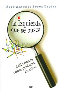 La izquierda que se busca, reflexiones sobre políticas en crisis.