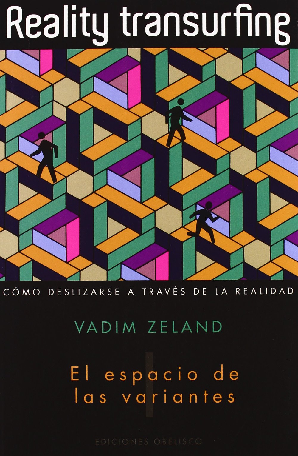 Reality transurfing I. El espacio de las variantes