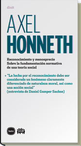Reconocimiento y menosprecio. Sobre la fundamentación normativa de una teoría social