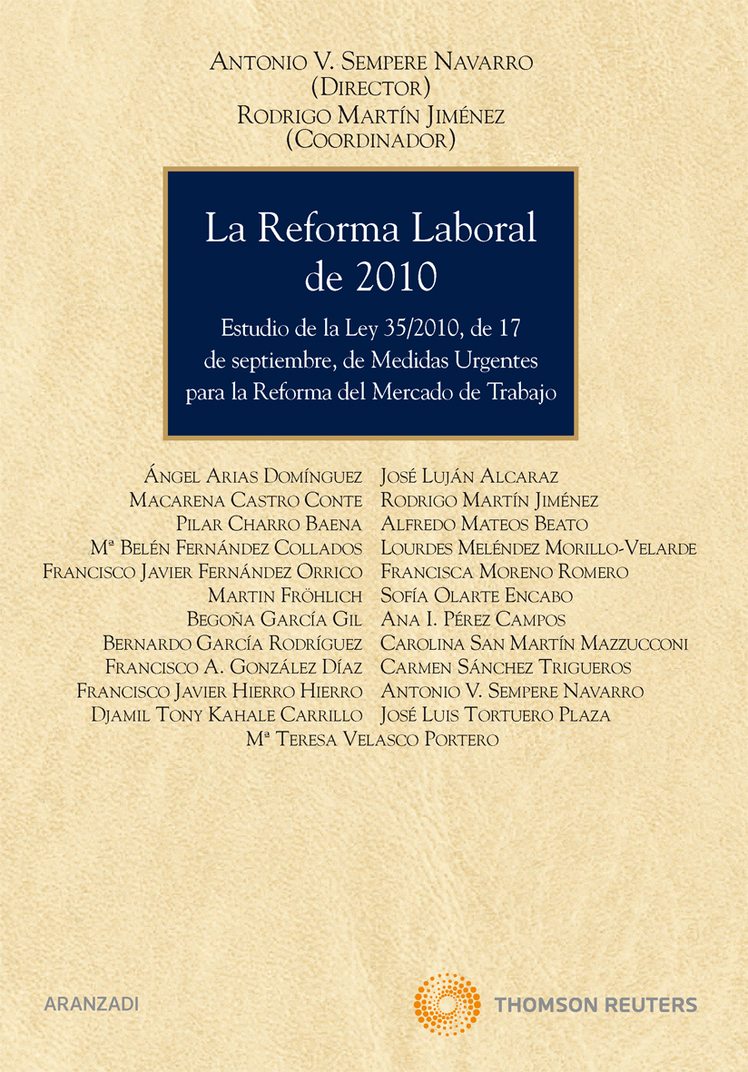 La reforma laboral de 2010 - Estudio de la Ley 35/2010, de 17 de septiembre, de medidas urgentes para la reforma del mercado de trabajo