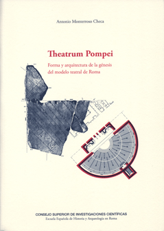 Theatrum Pompei : forma y arquitectura de la génesis del modelo teatral de Roma