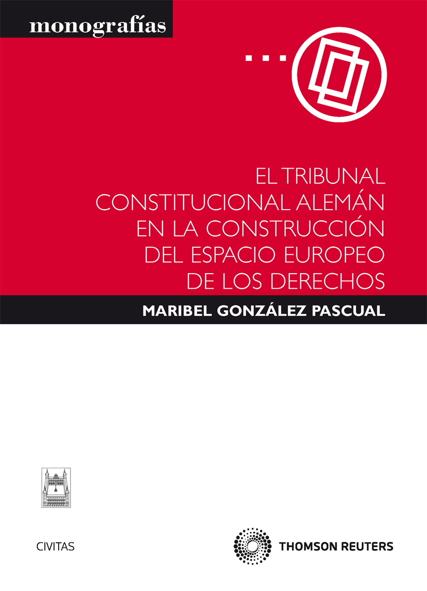 El Tribunal Constitucional Alemán en la construcción del espacio europeo de los derechos
