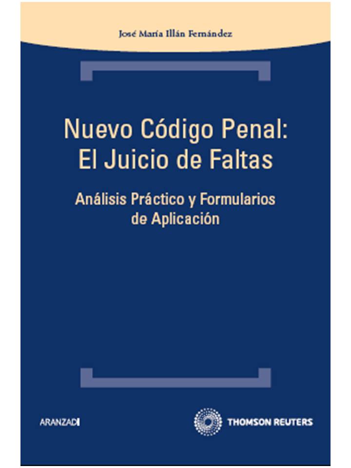 Nuevo Código penal: el juicio de faltas - Análisis práctico y formularios de aplicación