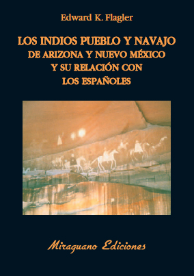 Los indios Pueblo y Navajo de Arizona y Nuevo Méjico y su relación con los españoles