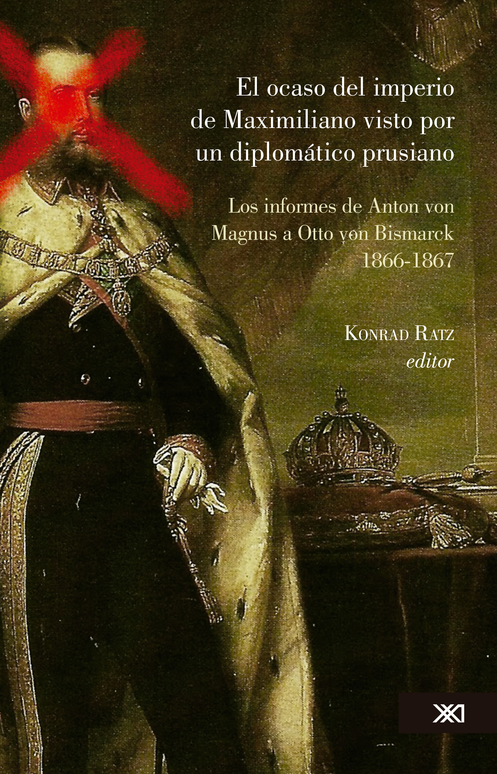 El ocaso del imperio de Maximiliano visto por un diplomático prusiano