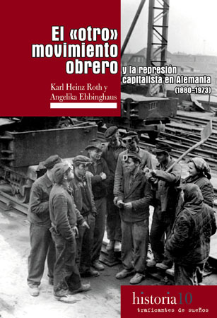 El otro movimiento obrero, 1880-1973