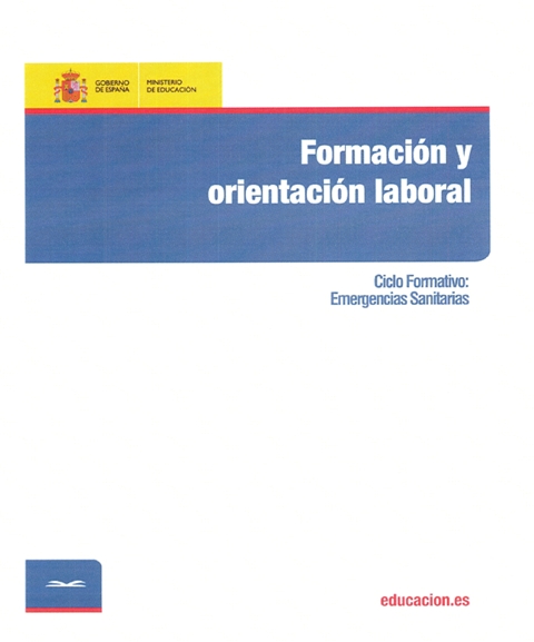 Formación y orientación laboral. Ciclo formativo: Emergencias Sanitarias