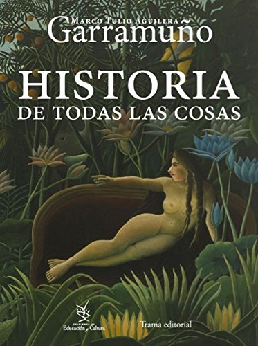 Historia de todas la cosas