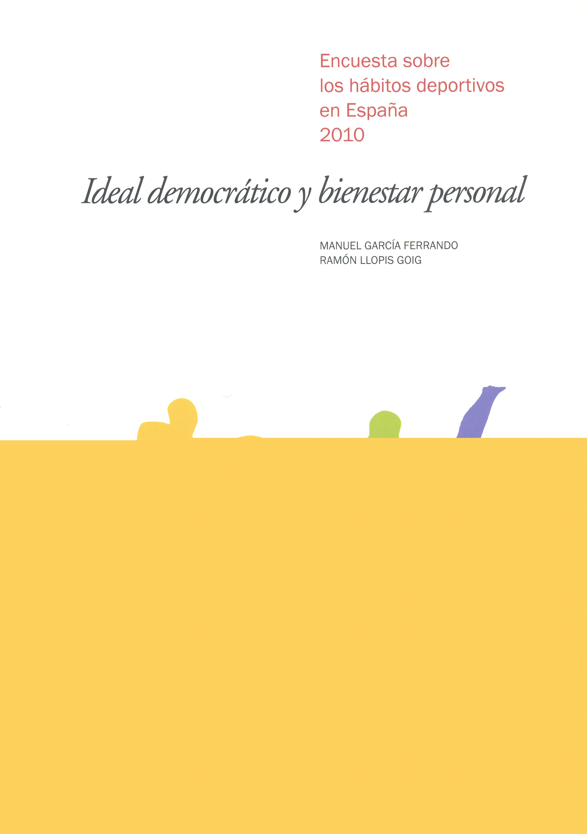 Ideal democrático y bienestar personal: Los hábitos deportivos en España 2010