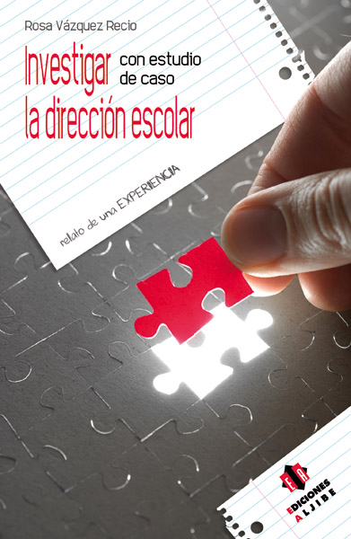 Investigar con estudio de caso la dirección escolar