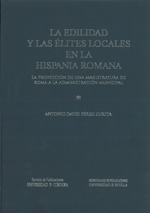 La edilidad y las élites locales en la Hispania Romana