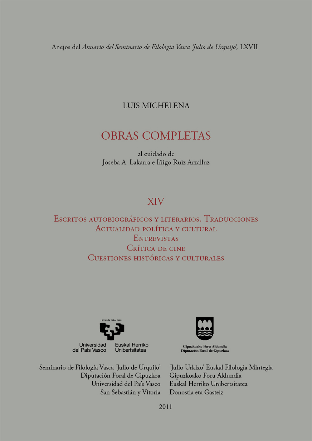 Luis Michelena. Obras completas. XIV. Escritos autobiográficos y literarios. Traducciones. Actualidad política y cultural. Entrevistas. Crítica de cine. Cuestiones históricas y culturales