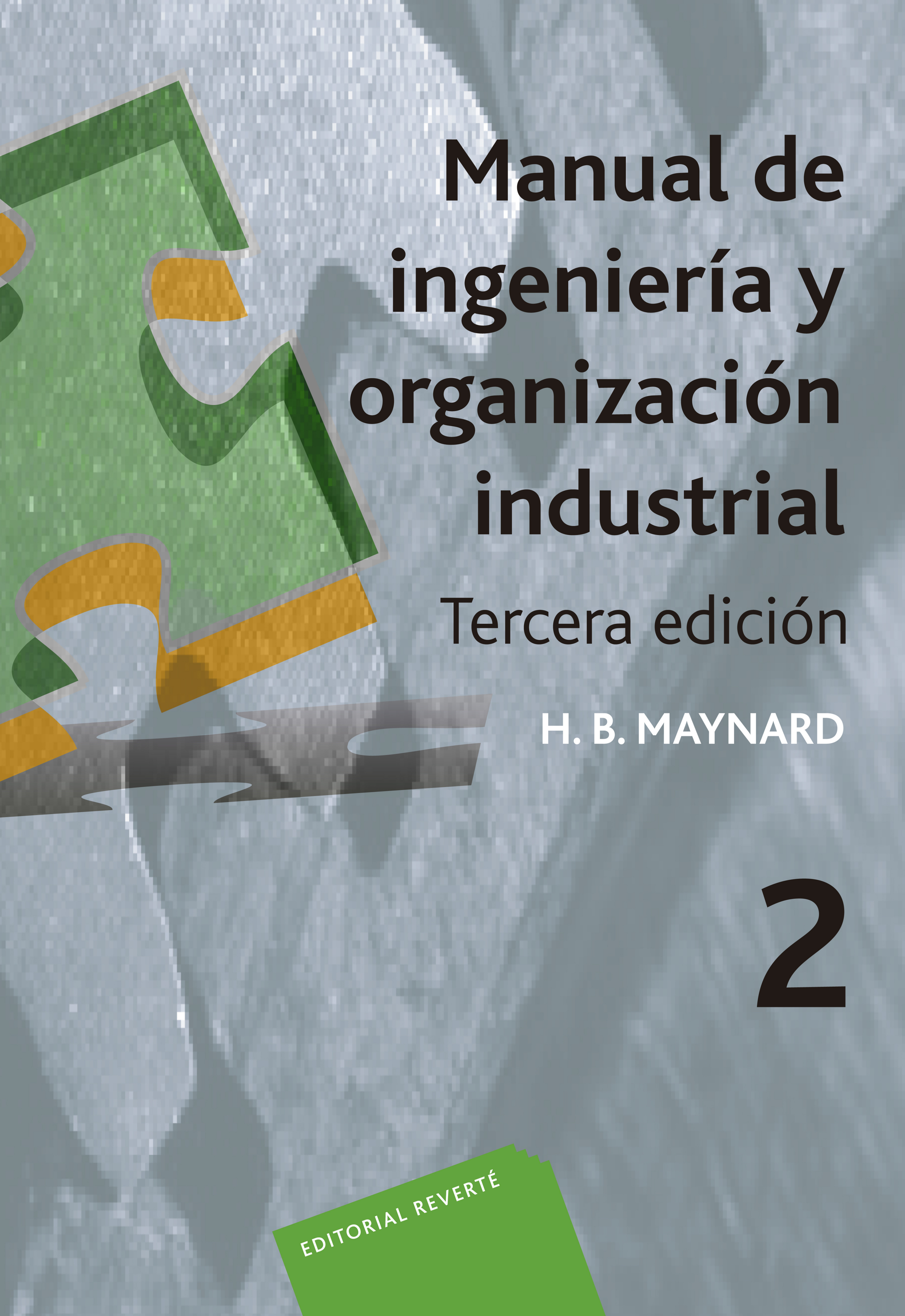 Manual de ingeniería y organización industrial. T.2 .