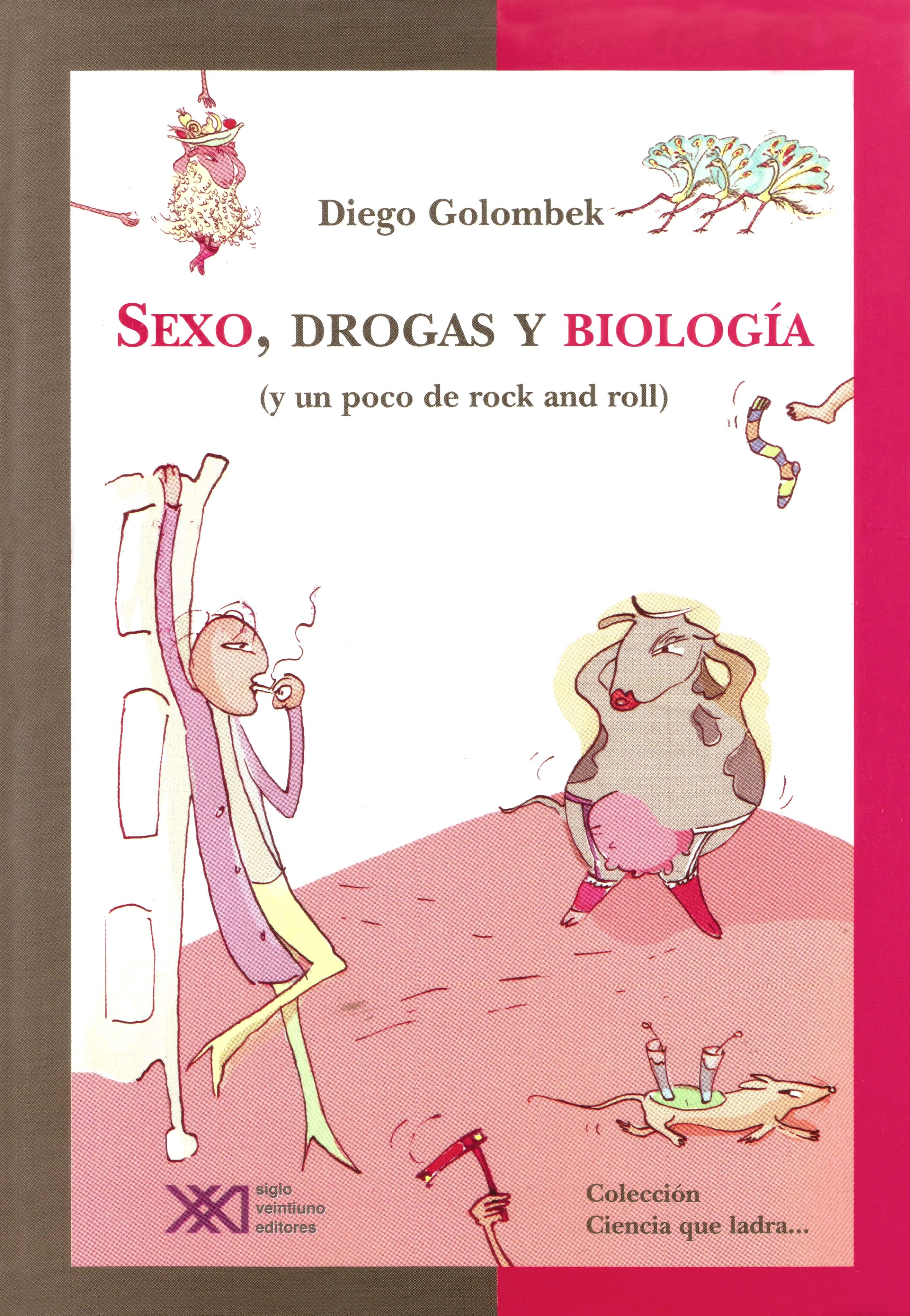 Sexo, drogas y biología