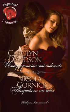Una proposición casi indecente; Atrapada en sus redes