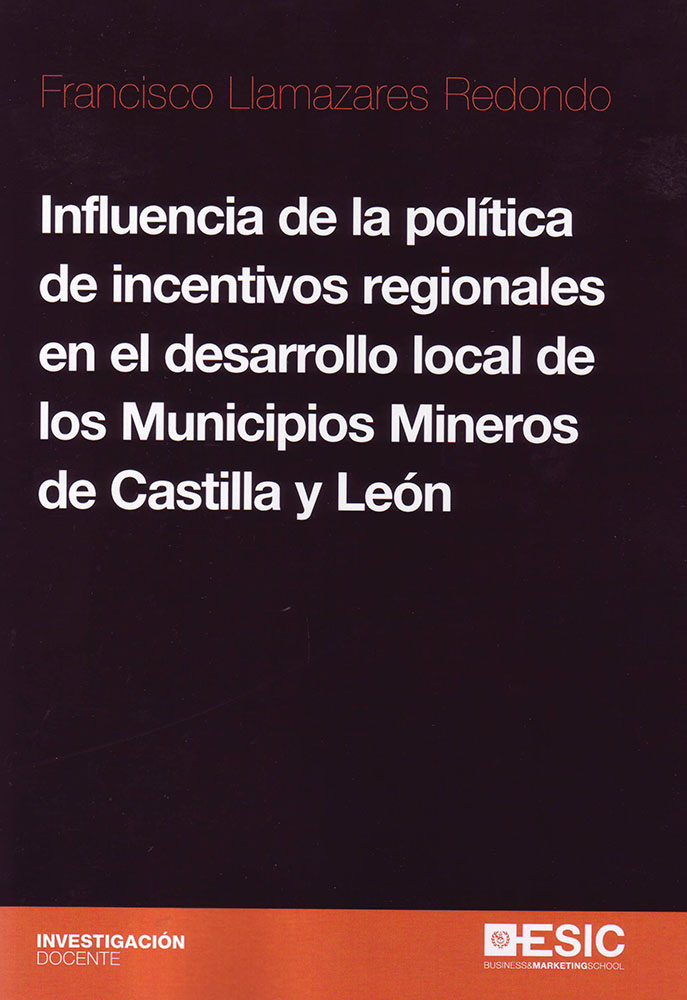 Influencia de la política de incentivos regionales  en el desarrollo local de los municipios mineros de Castilla y León