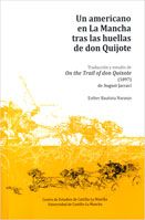 Un americano en La Mancha tras las huellas de don Quijote.