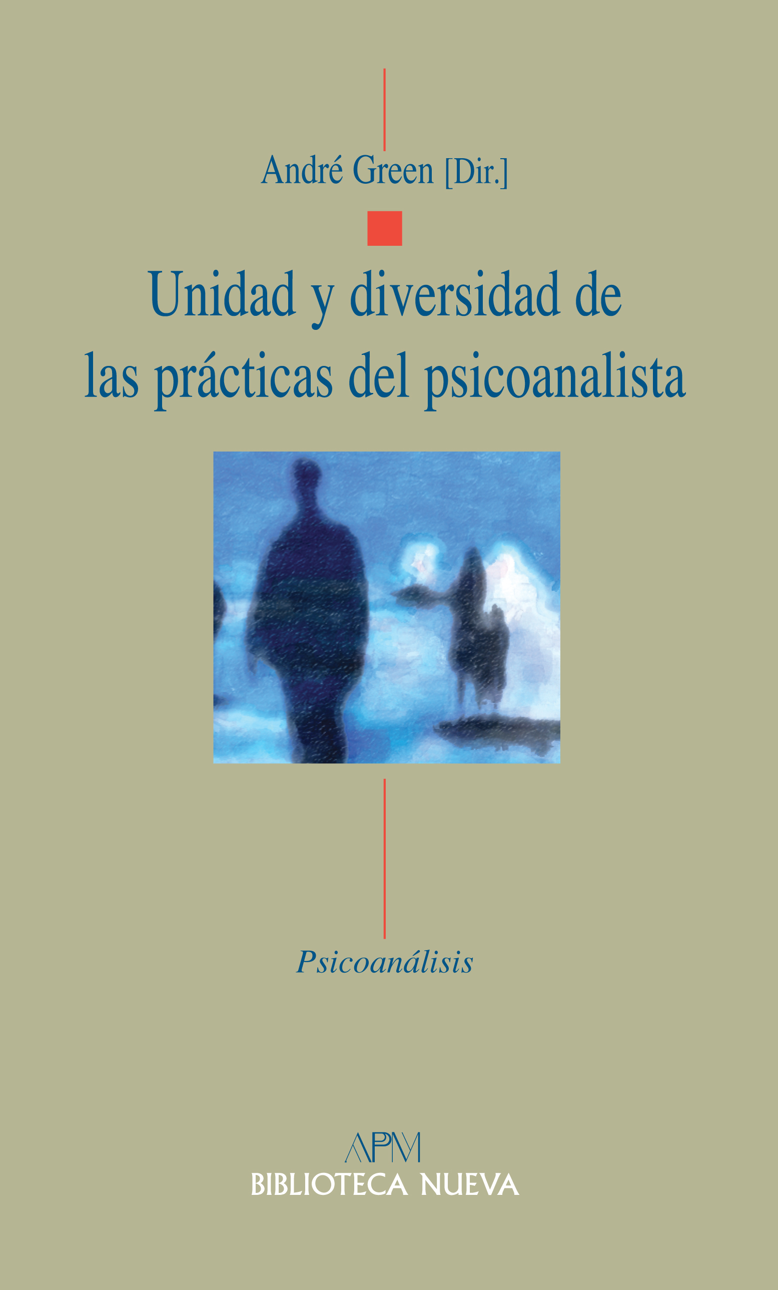 Unidad y diversidad de las prácticas del psicoanalista
