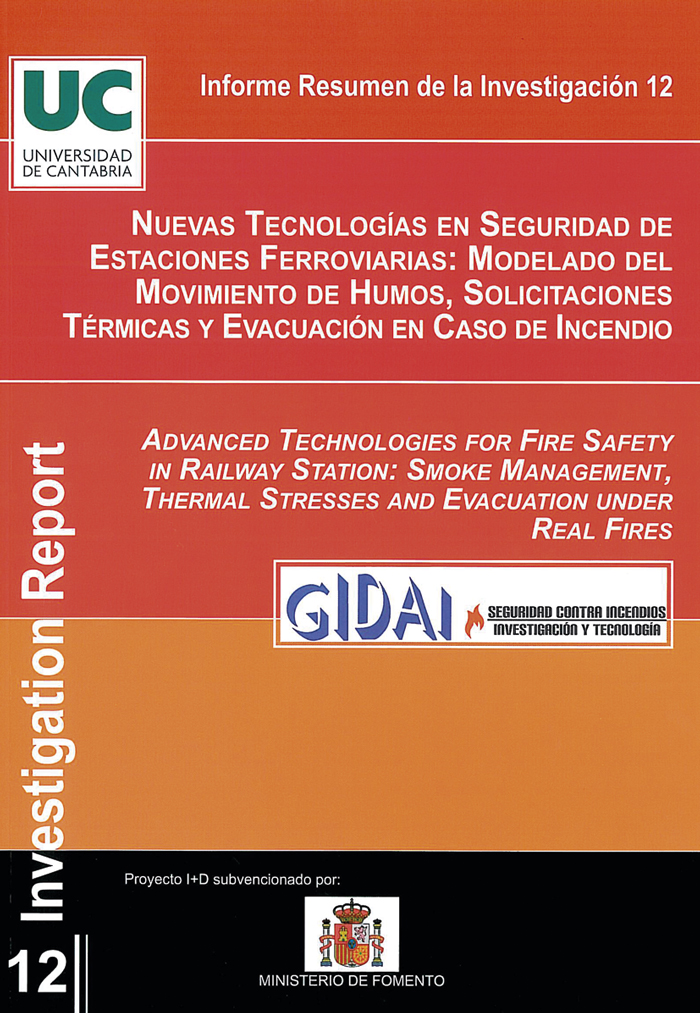 Nuevas tecnologías en seguridad de estaciones ferroviarias: Modelado del movimiento de humos, solicitaciones térmicas y evacuación en caso de incendio