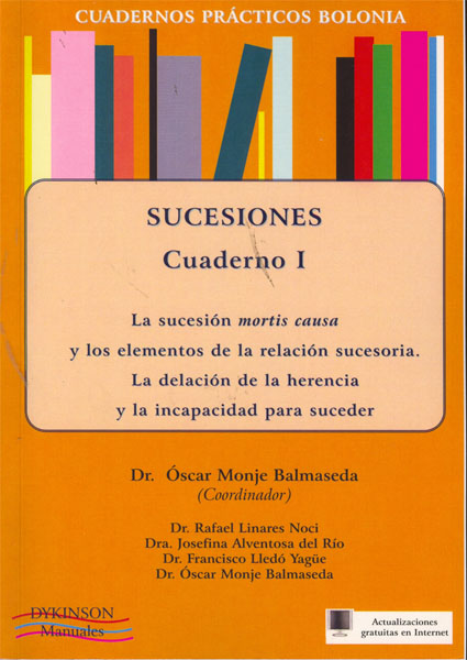 Cuadernos prácticos Bolonia. Sucesiones. Cuaderno IV. Restricciones a la libertad de disposición mortis causa: las legítimas y las reservas hereditarias.
