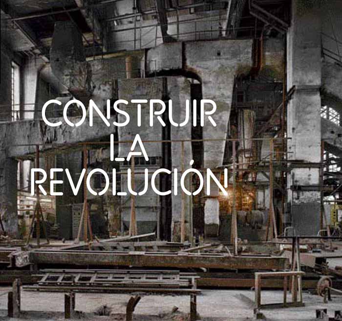 Construir la revolución