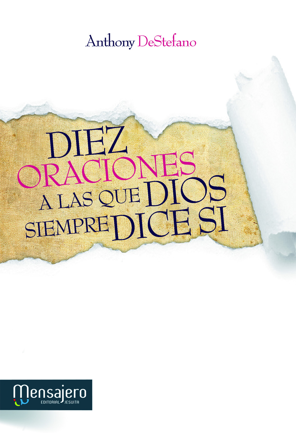 Diez oraciones a las que Dios dice siempre si