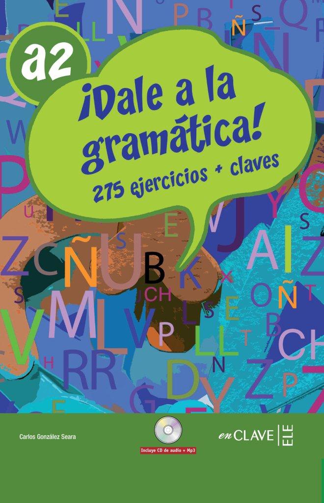 ¡Dale a la gramática! A2 - Librotea