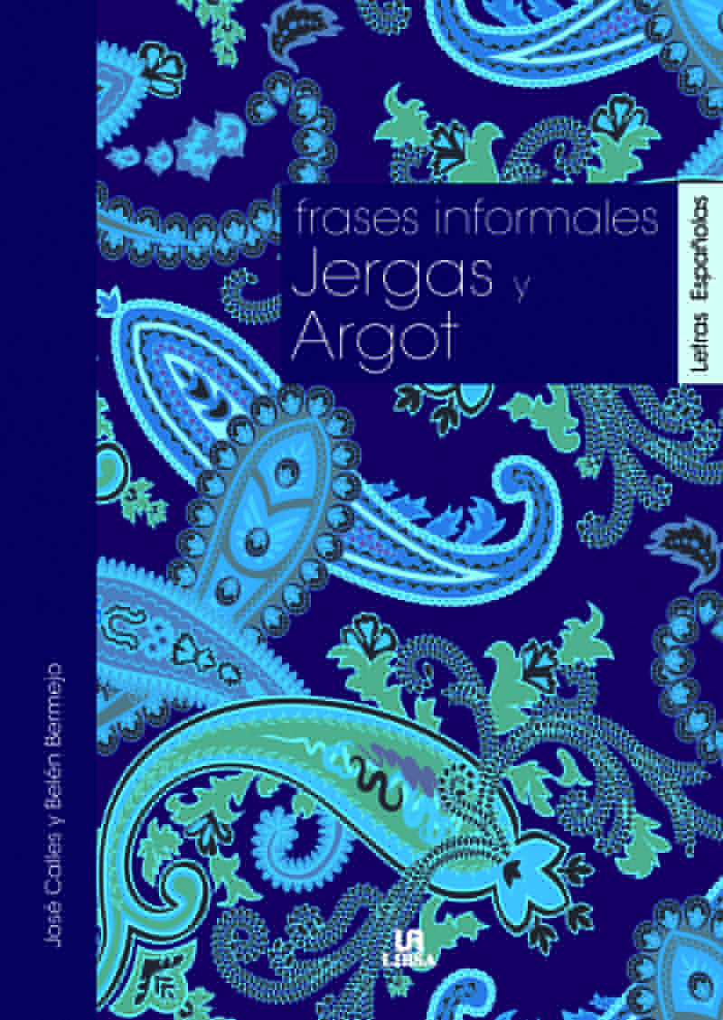 Frases Informales, Jergas y Argot