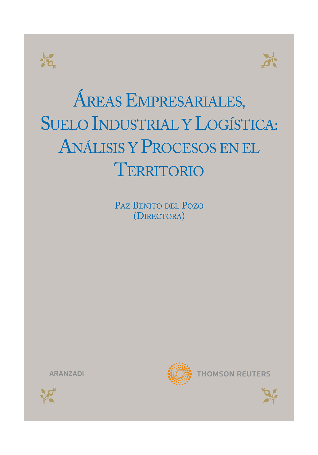 Áreas empresariales, suelo industrial y logística: Análisis y procesos en el territorio