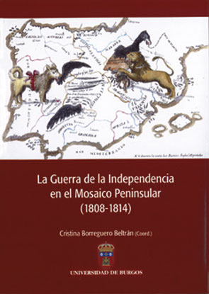 La Guerra de la Independencia en el Mosaico Peninsular, 1808-1814